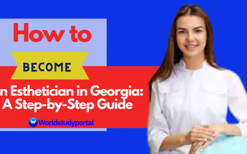 How to Become an Esthetician in Georgia